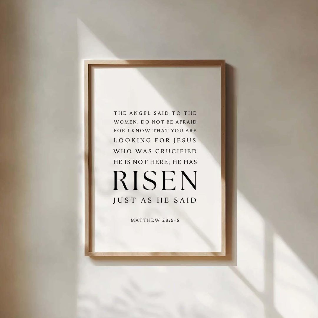 He Has Risen Print, Matthew 28:5-6 Easter Scripture Wall Art Print ...