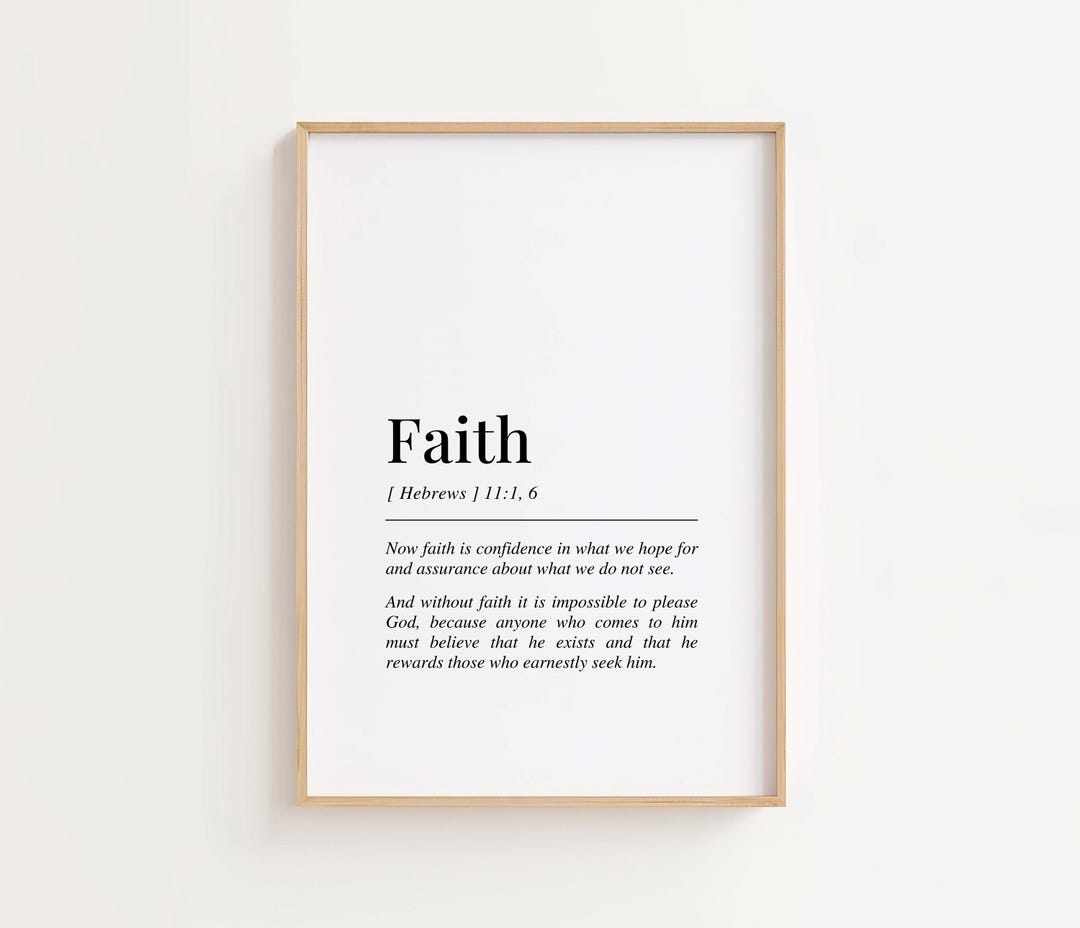 Faith Definition Print, Hebrews 11:1,6, Christian Wall Art, Bible Verse ...