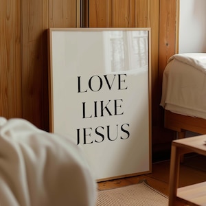 Love Like Jesus Print, Christian Wall Art, Christian Home Decor, Bible Verse Print, Digital Download Christian, Christian Quote Poster Print
