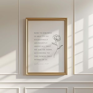 Ephesians 3:20  NKJV Now to Him who is able to do exceedingly abundantly Wall Art, Bible Verse Print, Christian Wall Art, Scripture Print