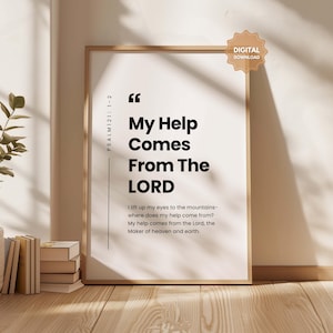 Psalm 121:1-2 NIV I lift up my eyes to the mountains- where does my help come from, Christian Home Decor, Modern Bible Verse, Psalm Poster