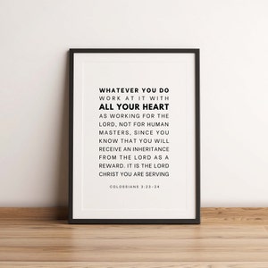 Colossians 3:23-24 NIV, Whatever you do, Work at it with all your heart, Bible Verse Wall Art, Scripture Download Print, Christian Decor