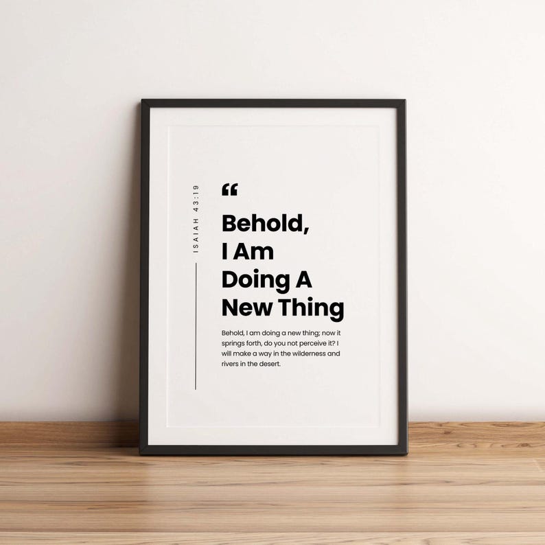 Isaiah 43:19 ESV Behold, I Am Doing a New Thing, Bible Verse Wall Art ...