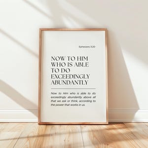 Efesios 3:20 Arte de pared imprimible, Y a Aquel que es poderoso para hacer todas las cosas mucho más abundantemente, Decoración cristiana para el hogar, Descarga digital de versículos bíblicos