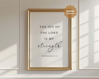 Nehemiah 8:10 Print, The Joy of The Lord Is My Strength, Christian Wall Art Print, Baptism Gift, Church Decor, Scripture Digital Download