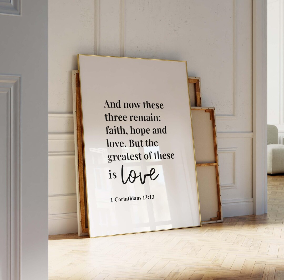 1 Corinthians 13:13 Faith, Hope, Love Print, the Greatest of These is ...