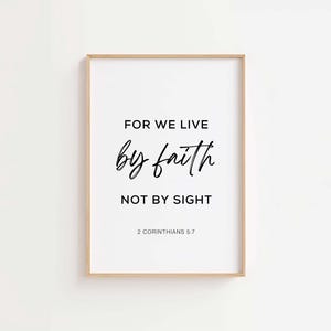 Live By Faith Not By Sight, 2 Corinthians 5:7, Bible Verse Printable, Scripture Wall Art, Christian Wall Art, Faith Poster