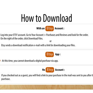 May include: A guide on how to download digital purchases from Etsy. The guide explains how to download purchases using an Etsy account, the Etsy app, or as a guest.