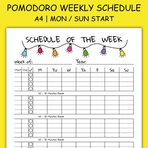 May include: A printable weekly schedule template for using the Pomodoro Technique. The template features a string of colorful lightbulbs at the top and a grid for tracking work sessions and breaks. The text "SCHEDULE OF THE WEEK" is at the top of the page. The text "Week of:" and "Year:" are at the top of the page. The days of the week are listed across the top of the grid: M, Tu, W, Th, F, Sa, Su. The text "Start Stop" is at the top of the grid. The text "20-30 Minutes Break" is repeated three times in the grid.