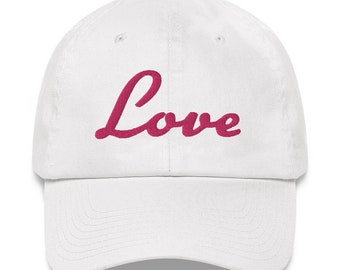 Embroidered Love Dad Hat, Adjustable Hat, Love Hat, Gift for Girlfriend, Gift for Wife, Gift for Soulmate, Anniversary Gift
