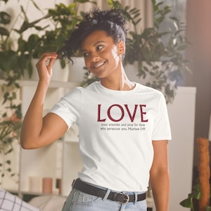 Love Your Enemies Tee, Short-Sleeve Unisex T-Shirt, Matthew 5:44, Christian T-Shirt, Christian Gift, Gift for Boyfriend, Gift for Girlfriend