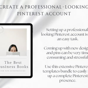 May include: A tablet screen displaying a mockup of a Pinterest page with the text "Create a Professional-Looking Pinterest Account". The page features a woman reading a book with the text "The Best Business Books for New Entrepreneurs".