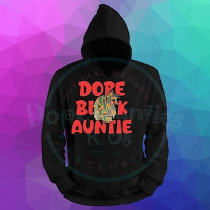 Dope Black Auntie w/ Locs hoodie, Black History , Auntie Life, Black Aunt, Black Auntie, Graphic Hoodie, Auntie Life, Black Aunt Hoodie