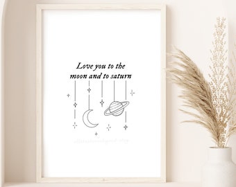 Love You to the Moon and to Saturn Lyrics Quote Art (Digital Download)