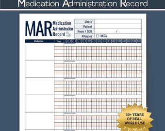 May include: A white Medication Administration Record (MAR) form with dark blue headers and text. The document includes fields for month, patient, room, DOB, and allergies, alongside a grid for tracking medication, time, and daily administration.