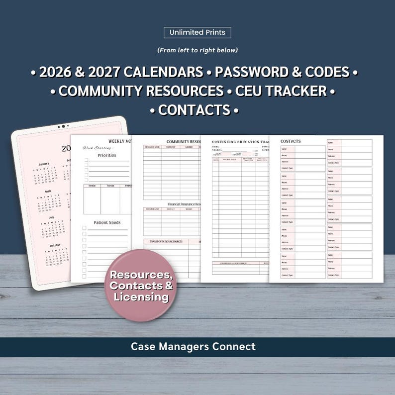 May include: A planner with pink detailing, including 2026 & 2027 calendars, password & codes, community resources, a CEU tracker, and contacts. The planner has weekly and patient needs sections. The text "Unlimited Prints" and "Case Managers Connect" are also visible.
