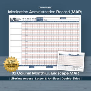 May include: A Medication Administration Record (MAR) form with a grid layout for tracking medications. The form includes sections for patient information, medication details, and dates. Text on the form includes "MAR", "Medication", and "31 Column Monthly Landscape MAR".