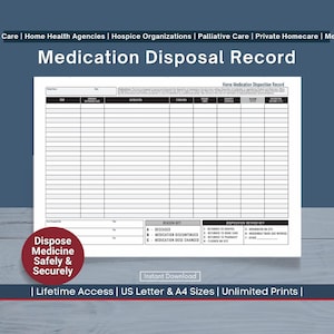 May include: A white Medication Disposal Record with a grid layout for recording medication details. The record includes sections for medication, strength, dosage form, and disposal. Text on the record includes "Dispose Medicine Safely & Securely" and "Instant Download."