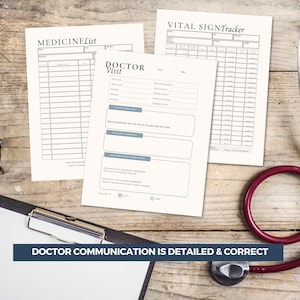 A caregiver planner collection of medical forms, including a medicine list, doctor visit notes, and a vital sign tracker, are displayed on a wooden surface. A red stethoscope and a clipboard are also visible. The text "DOCTOR COMMUNICATION IS DETAILED & CORRECT" is at the bottom.