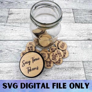 Jeton SVG Sexy Time - téléchargement de fichier numérique - fichier Glowforge, jeton d'activité sexy pour adultes, pot d'affirmations, fichier laser SVG, Saint-Valentin, épicé