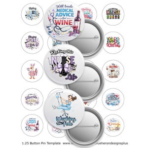Pode incluir: Uma coleção de botões de 3,18 cm com vários designs. Alguns botões apresentam texto como "Rocking this NURSE Life" e "Working the Pole". Outros botões têm gráficos relacionados com medicina e vinho. Os botões são brancos com verso prateado.