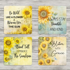 Puede incluir: Cuatro posavasos cuadrados con diseños de girasoles y citas inspiradoras. Las citas incluyen "Sé salvaje", "Mantente siempre humilde", "Mantente firme" y "Florece con gracia". Cada posavasos presenta girasoles amarillos.