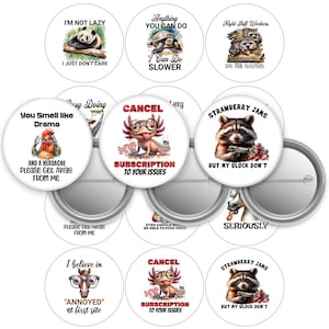 May include: A collection of white, round pinback buttons with various humorous illustrations and text. Designs include a panda, turtle, cats, rooster, axolotl, raccoon, and a horse, each with a unique phrase.