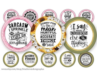 Sassy Sayings, Sassy Quotes-1 inch Bottle Cap Image-JPEG -PNG- 4x6 sheet- 15 image. Digital Download-25MM-Badge Reels, Magnets, Keychains