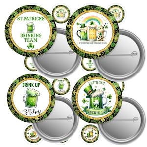 May include: A collection of St. Patrick's Day themed pinback buttons. The buttons feature green beer mugs, shamrocks, and phrases like "St. Patricks Drinking Team" and "Let's Get Lucked Up". The designs are set against a white background with gold and green accents.