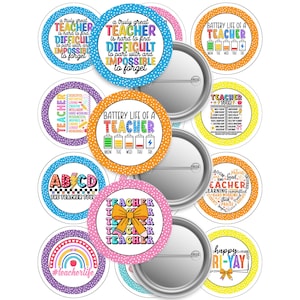 May include: A collection of colorful teacher-themed button pins. The pins feature various designs, including phrases like "Battery Life of a Teacher," "Teacher Tour," and "A truly great teacher is hard to find." The pins have a metal backing.