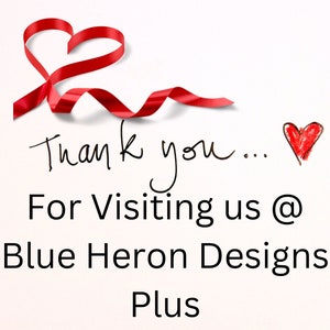 May include: Thank you... For Visiting us @ Blue Heron Designs Plus. A red ribbon tied in a heart shape with a red heart drawn on a white background.