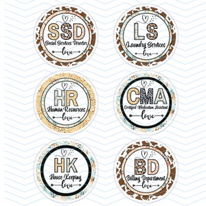 May include: Six round stickers with a cow print background. Each sticker has a different abbreviation and job title. The abbreviations are SSD, LS, HR, CMA, HK, and BD. The job titles are Social Services Director, Laundry Services, Human Resources, Certified Medication Assistant, House Keeping, and Billing Department. Each sticker has a heart and an arrow with the word "love" on it.