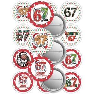 May include: A selection of Christmas-themed badges featuring the number 67. Designs include Santa Claus, the text "Six Seven", "Haunted by 67", and "The Crew Christmas Edition". The badges have red and white polka dot borders.