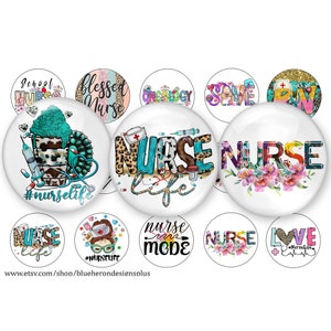 May include: A set of 10 round, white, blank sublimation buttons with various designs featuring the word "nurse" in different colors and styles. The designs include a stethoscope, a heart, flowers, and a nurse's cap.
