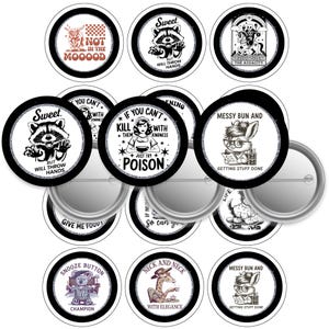 May include: Set of 10 black and white button pins with various humorous sayings and illustrations. The pins feature a raccoon, a giraffe, a bunny, a dog, and other designs. The sayings include "Sweet but will throw hands", "If you can't kill them with kindness, just try poison", "Messy bun and getting stuff done", "Snooze button champion", "Neck and neck with elegance", and "Not in the mood".