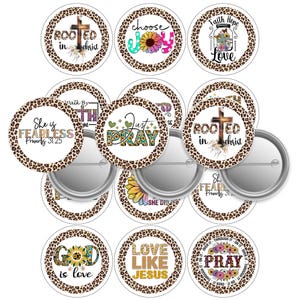 May include: Ten 2.25 inch round button pins with leopard print borders. The buttons feature various Christian themed designs with inspirational quotes and phrases, including "Rooted in Christ", "She is Fearless", "Just Pray", "Love Like Jesus", and "God is Love".