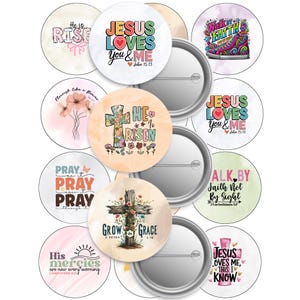 May include: A set of 10 round button pins with Christian-themed designs. The pins feature colorful illustrations and inspirational quotes, including "Jesus Loves You & Me", "He is Risen", and "Walk by Faith Not by Sight".