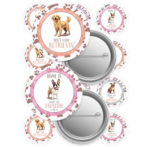 Könnte beinhalten: Satz mit 8 runden Knopf-Ansteckern mit verschiedenen Hunderassen, Pfotenabdruck-Designs und humorvollen Sprüchen. Die Anstecker zeigen einen Golden Retriever, eine Französische Bulldogge und einen Pitbull.