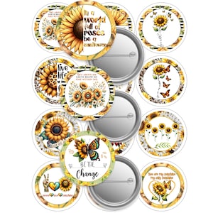 Puede incluir: Un conjunto de 10 botones redondos con diseños de girasoles y varias citas inspiradoras. Las citas incluyen "Live Life", "Sky Above Me, Earth Below Me, Fire Within Me", "Be The Change", "You Are My Sunshine, My Only Sunshine", "In a World Full of Roses, Be a Sunflower", "Peace Love Sunshine" y "Please Go A Little Wild".