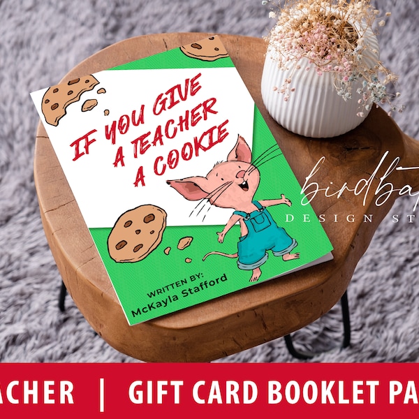 If You Give A Teacher A Cookie  |  Teacher Appreciation Gift  |  Gift Card Booklet/Binder Insert Pages  |  Instant Download  |  8-PAGE SET!!