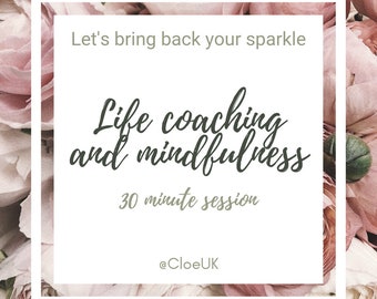 Life Coaching und Mindfulness Session mit CloeUK