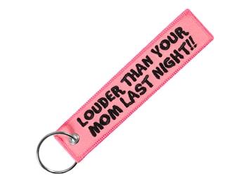 Louder Than Your Mom Last Night Motorcycle Key Tag Keychain