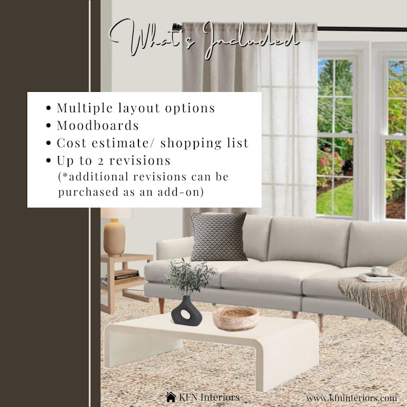 Op de afbeelding: Een woonkamer interieurontwerp mockup met een witte bank, een witte salontafel, een plant in een pot en een lamp. De tekst "What's Included" staat bovenaan de afbeelding, gevolgd door een lijst met diensten: Meerdere lay-outopties, Moodboards, Kostenraming/winkellijst, Tot 2 revisies (*extra revisies kunnen als add-on worden gekocht). De tekst "KFN Interiors" en "www.kfninteriors.com" staat onderaan de afbeelding.