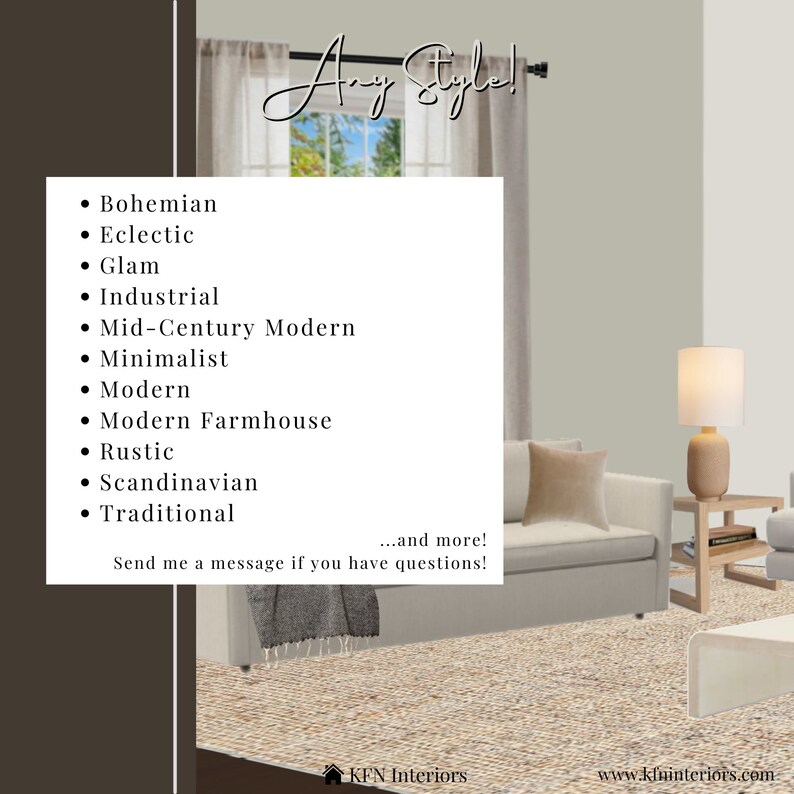 Op de afbeelding: Een woonkamer interieurontwerp mockup met een lichtgrijze bank, een beige kussen, een bruine bijzettafel met een lamp en een beige tapijt. De tekst "Any Style!" is in zwarte cursieve letters bovenaan de afbeelding geschreven. De tekst "...and more! Send me a message if you have questions!" is in zwart onderaan de afbeelding geschreven. De tekst "KFN Interiors" is in zwart onderaan de afbeelding geschreven. De tekst "www.kfninteriors.com" is in zwart onderaan de afbeelding geschreven.