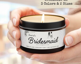 Be my Bridesmaid Candle, Bridesmaid proposal gift, Bridesmaid invite, Bridal Shower Favors, couldn't say I Do without you, Bridesmaid gift