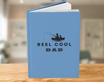 Reel Cool Dad Fishing Themed Hardcover Journal, Gift for dads, Father's Day Gift, Lined Writing Journal, Dad who loves Fishing, Notebook