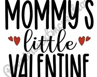 Mommy/'s My Valentine Svg Love SVG Valentine/'s Day SVG Baby Valentine/'s Day Mommy/'s little yellow Valentine SVG Digital Cut File