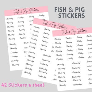 May include: Pink and white planner stickers with the text "Fish & Pig Stickers" and days of the week. The stickers are arranged on a white background. The text "42 Stickers a sheet" is also visible.