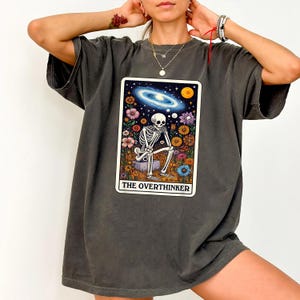 The Overthinker Tarot Card Overthinker Shirt, Skeleton Tarot Card Comfort Colors® Shirt, Tarot Card Lover Shirt, Skull Tarot Card