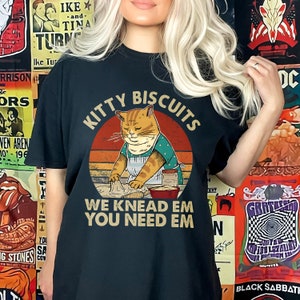Kitty Biscuits Shirt Gift For Cat Owner, We Knead Em You Need Em Shirt, Cat Mom Oversize, Vintage Cat Tee, Funny Kitty Comfort Color Shirt